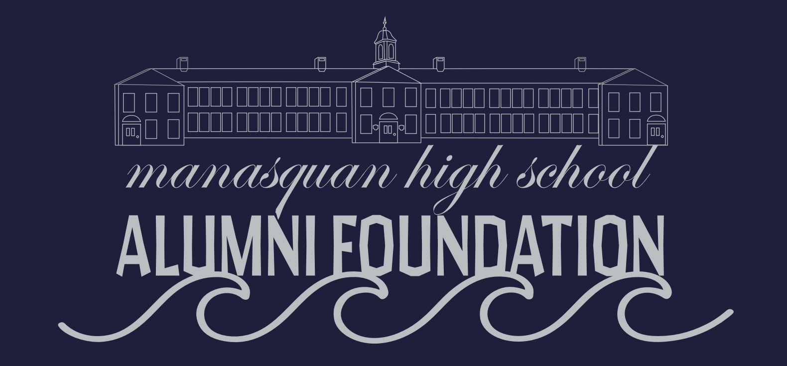 Manasquan High School Alumni and Endowment Foundation Manasquan High School Alumni Foundation